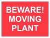 BEWARE! MOVING PLANT