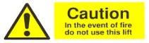 Caution In the event of fire do not use this lift