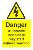 Danger Automatic machinery may start without warning