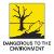 Dangerous To The Environment