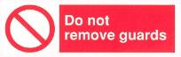 Do not remove guards