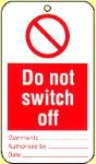 Do not switch off