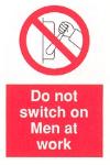 Do not switch on men at work