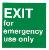EXIT for emergency use only