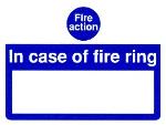 Fire Action / In case of fire ring