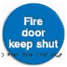 Fire door keep shut Braille / Tactile