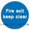 Fire exit keep clear Braille / Tactile