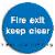 Fire exit keep clear