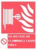 Fire hose reel / Do not use on flammable liquid fires