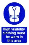 High visibility clothing must be worn in this area