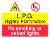 L.P.G Highly flammable / No smoking or naked lights