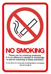 NO SMOKING These are no smoking premises. If you observe someone smoking..