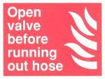Open valve before running out hose