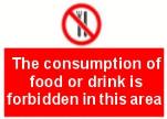 The consumption of food and drink is forbidden in this area