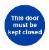 This door must be kept closed