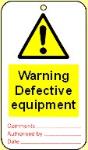 Warning Defective equipment