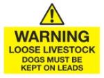Warning Loose Livestock. Dogs must be kept on leads.